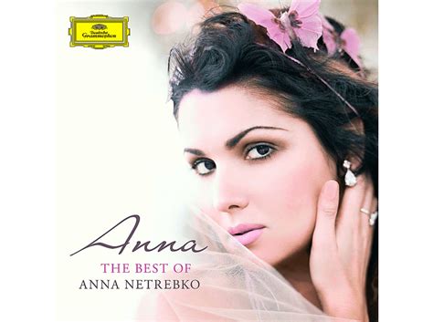 anna netrebko anna the best of anna netrebko cd anna netrebko auf cd online kaufen saturn