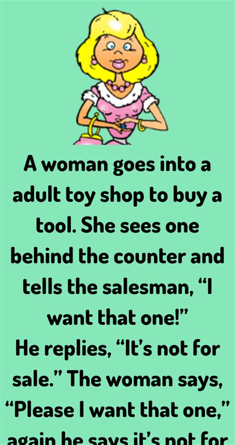 A Woman Goes Into A Adult Toy Shop To Buy A Tool She Sees One Behind The Counter And Tells