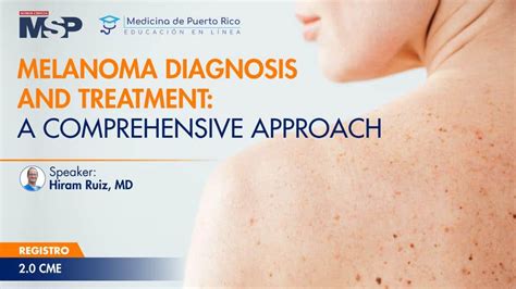 Melanoma Diagnosis And Treatment A Comprehensive Approach