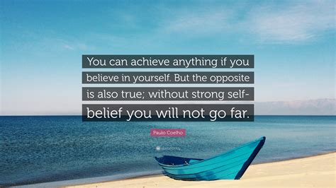 Paulo Coelho Quote You Can Achieve Anything If You