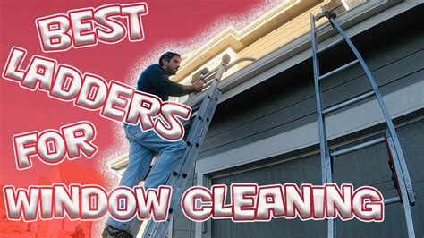 Clean windows don't have to require a lot of work! BEST LADDERS FOR WINDOW CLEANING - YouTube