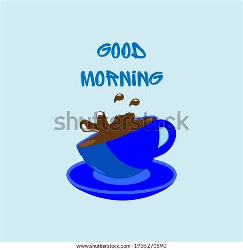Good Morning Cup Hot Delicious Coffee Stock Vector Royalty Free 1935270590 Shutterstock