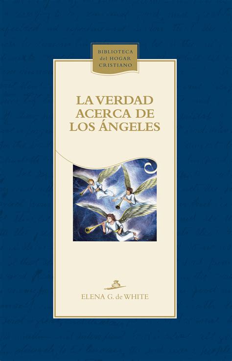 El conflicto de los siglos | elena g. Lea La verdad acerca de los ángeles de Elena G. de White en línea | Libros