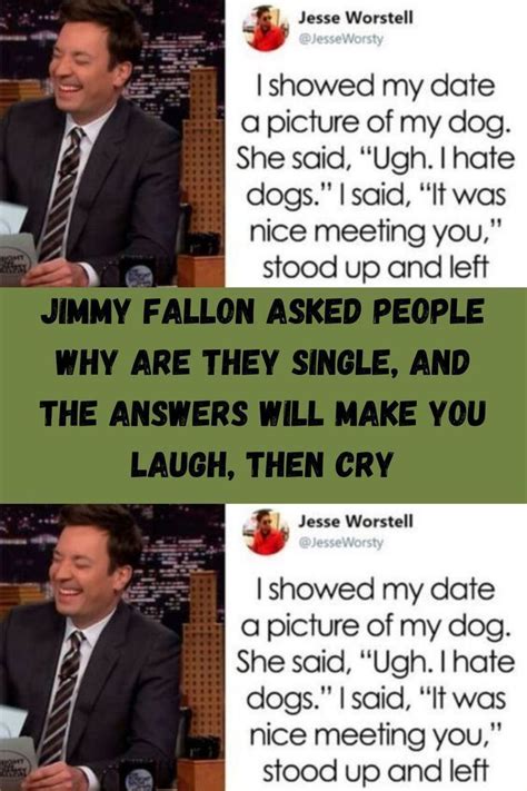 Jimmy Fallon Asked People Why Are They Single And The Answers Will Make