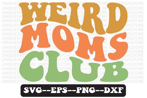 weird moms club groovy retro svg design graphic by uniquesvgstore · creative fabrica