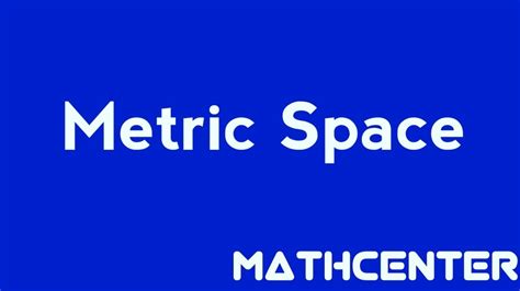 Metric Space Youtube