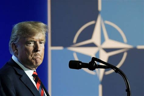 Opinion Nato Is Based On Credibility And Trust Trump Has Struck A Blow Against Both The