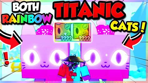 I Got Both Rainbow Titanic Cats In Pet Simulator X Roblox Youtube