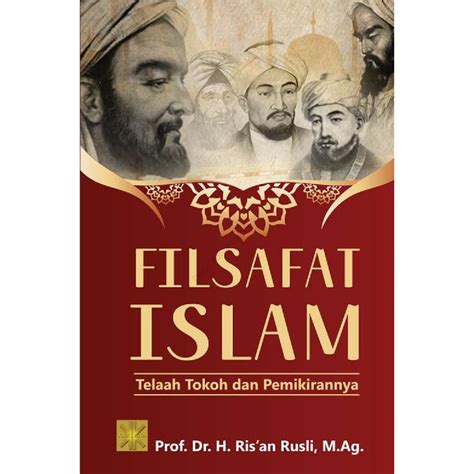 Jual Buku Filsafat Islam Telaah Tokoh Dan Pemikirannya Risan Rusli