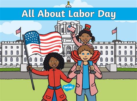 Labor Day For Kids Meaning And History Of The Holiday