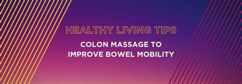 video colon massage to improve bowel mobility brooks rehabilitation