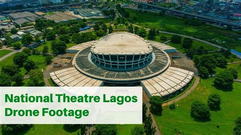 National Theatre Iganmu Lagos Drone Footage Youtube