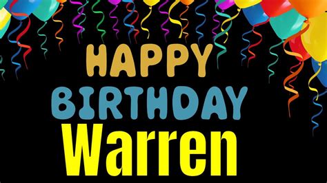 Warren Birthday Song Birthday Song For Warren Happy Birthday Warren