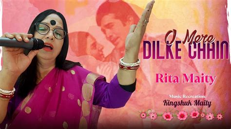 O Mere Dilke Chain Rita Maity Music Recreation Kingshuk Maity