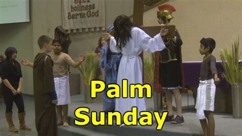 Palm Sunday And Kids Passion Play Holyweek Youtube