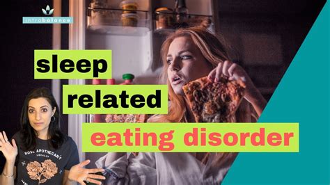 sleep related eating disorder sleep eating disorder night eating youtube