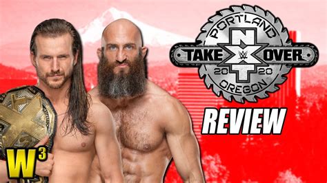 Nxt Takeover Portland Review Wrestling With Wregret Youtube