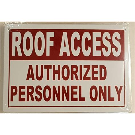 Roof Access Sign Roof Access Authorized Personnel Only Aluminium