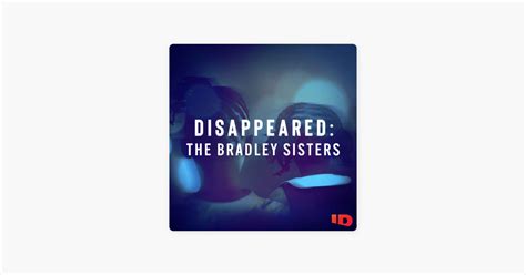 ‎disappeared The Bradley Sisters On Apple Podcasts