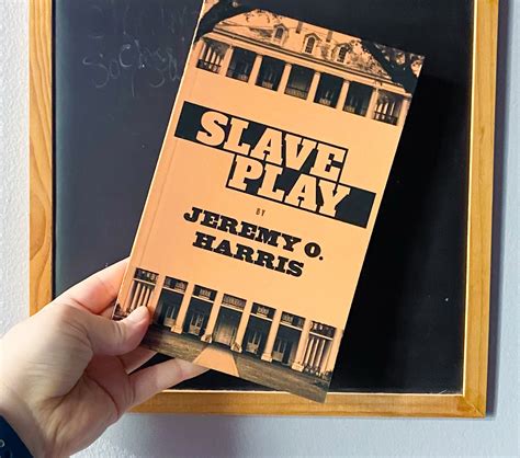 72 Slave Play By Jeremy O Harris Another Book On The Shelf