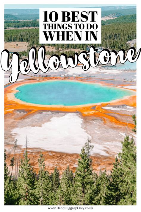 10 Best Things To Do In Yellowstone National Park Hand Luggage Only
