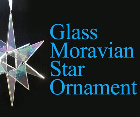 Stained Glass Moravian Star Ornament 13 Steps With Pictures