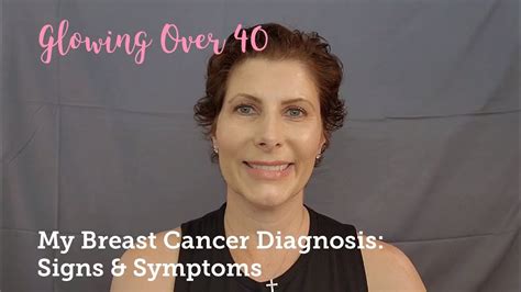 My Breast Cancer Diagnosis Signs And Symptoms Youtube