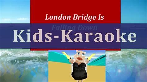 The idea is that london bridge would fall down unless human sacrifices were buried in the foundations. Karaoke | London Bridge Is Falling Down | Sing Along With ...