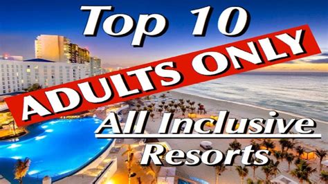 Top 10 Adults Only All Inclusive Resorts Youtube