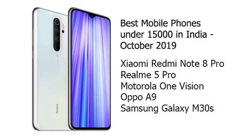 Best Mobile Phones Under 15000 In India October 2019