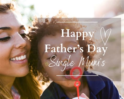 Happy Fathers Day To All The Single Mothers Show Love With Images Quotes And Treats Just Us