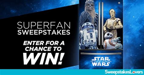 GE Appliances The Force of Innovation Superfan Sweepstakes