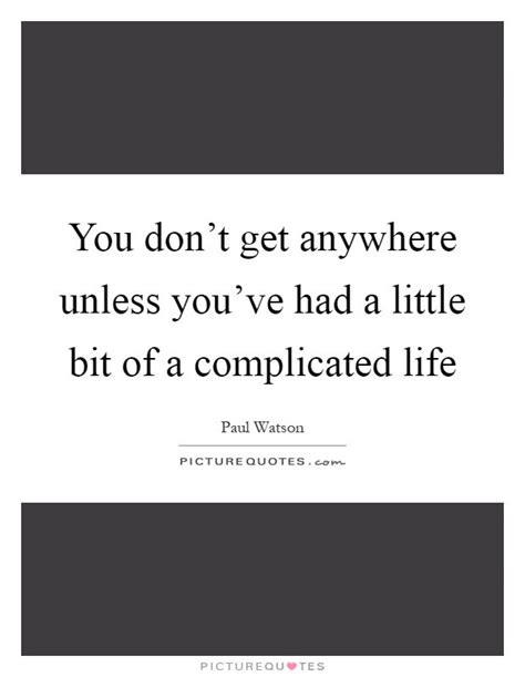 The Best Quotes About Life Being Complicated Home Inspiration And