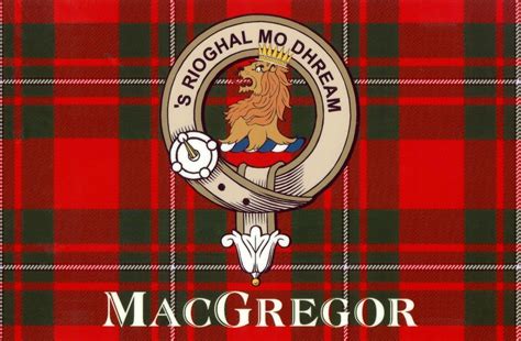 My Clan Clan Macgregor Macgregor Clan Gregor