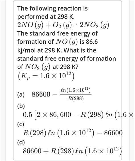 The Following Reaction Is Performed At 298k 2no G O2 G 2no2 G The Standard Free Energy Of