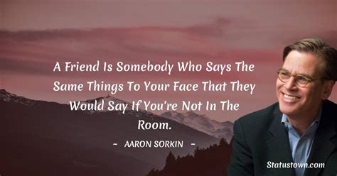 20 Best Aaron Sorkin Quotes