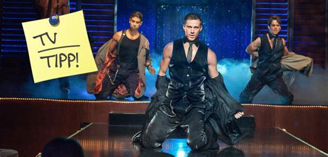 Heute Im Tv Channing Tatum Als Magic Mike And Weitere Highlights Des Abends
