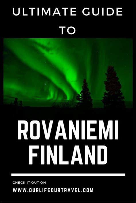 15 Best Things To Do In Rovaniemi In Winter Lapland Finland Our