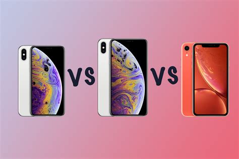 Apple Iphone Xs Vs Xs Max Vs Iphone Xr Whats The Difference