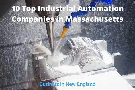 10 Top Industrial Automation Companies In Massachusetts Bizticles
