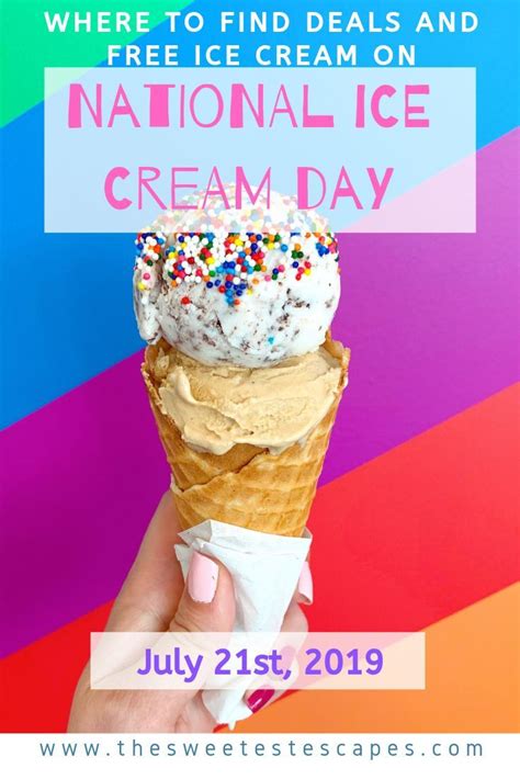 Get Free Ice Cream And Celebrate National Ice Cream Day 2019 — The Sweetest Escapes Ice Cream