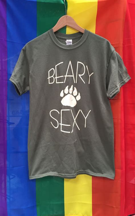 Beary Sexy Gay Bear T Shirt Gay Bear Gay Pride Tshirt Gay Men Etsy