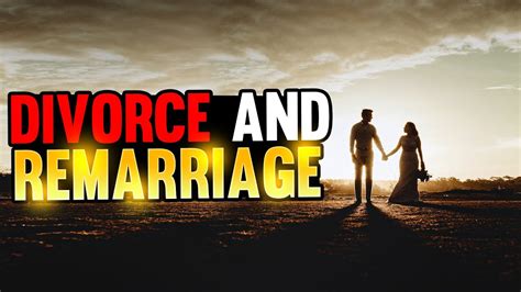 Divorce And Remarriage According To The Bible Youtube