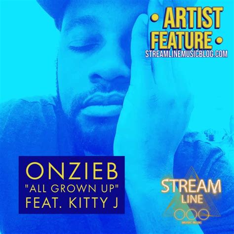 producer virtuoso onzieb releases stellar single all grown up featuring kitty j streamline