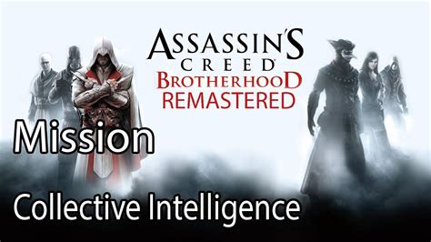 Assassin S Creed Brotherhood Remastered Mission Collective Intelligence