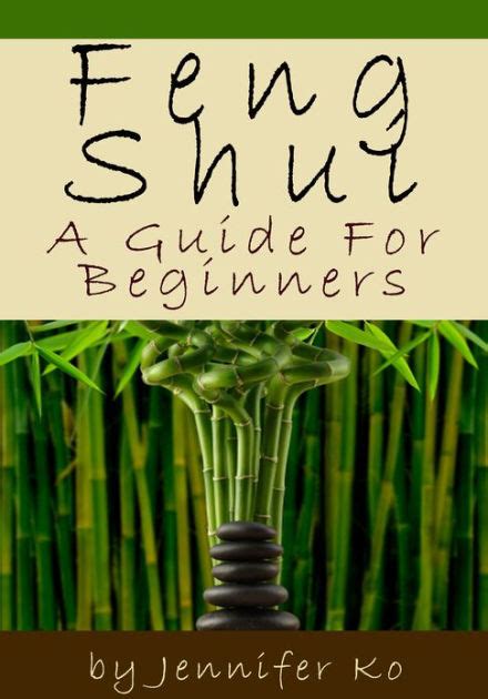 Feng Shui A Guide For Beginners By Jennifer Ko Ebook Barnes And Noble®