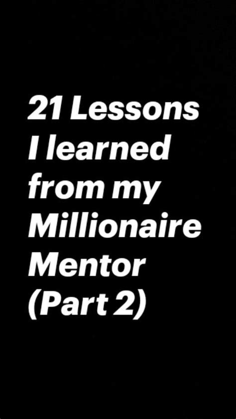 21 Lessons I Learned From My Millionaire Mentor Part 1 Artofit
