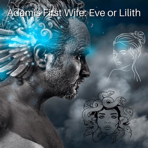 Adam’s First Wife Eve Or Lilith Holdtohope
