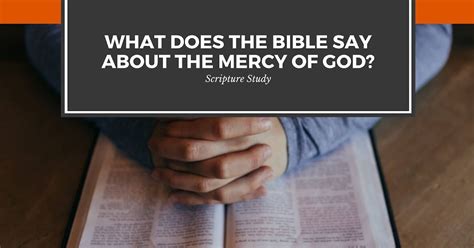 What Does The Bible Say About Gods Mercy Scripture Study