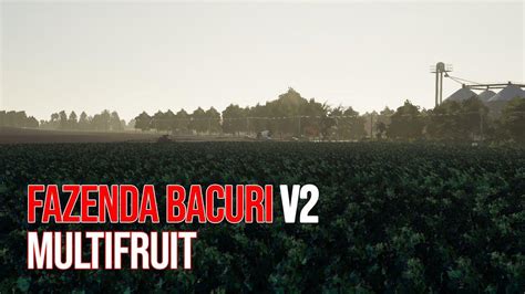 Fazenda Bacuri Multifruit V20 Fs19 Landwirtschafts Simulator 19 Mods